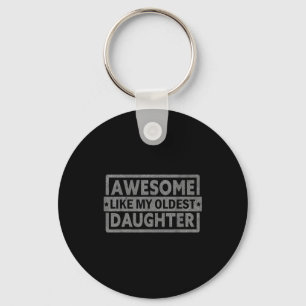 Chaveiro Incrível Como Minha Filha Mais Velha Presentes Hom