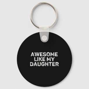 Chaveiro Incrível Como Minha Filha Para Pai Homens Dia Dos
