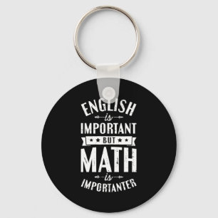 Chaveiro Inglês É Importante Mas Matemática É Mais Importan