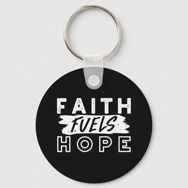 Chaveiro Inspirational Faith Quote – Faith Fuels Hope (Frente)