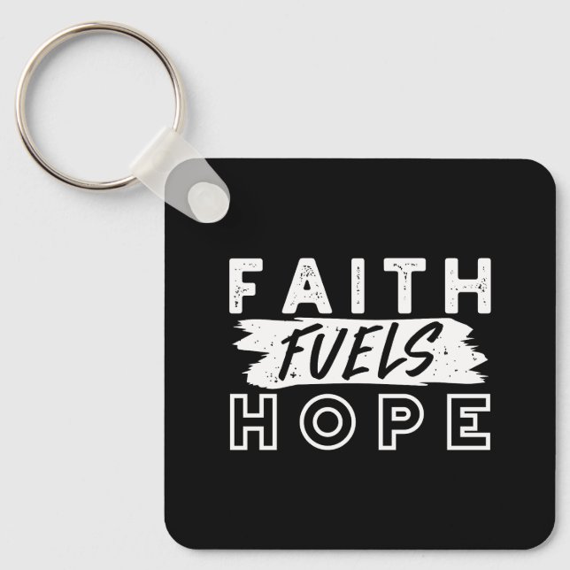 Chaveiro Inspirational Faith Quote – Faith Fuels Hope (Frente)