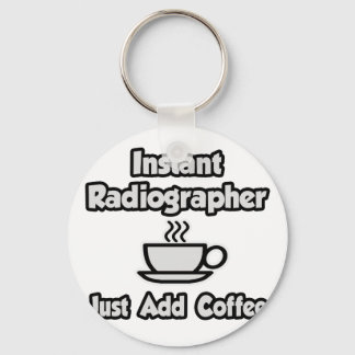 Chaveiro Instant Radiographer .. Just Add Coffee