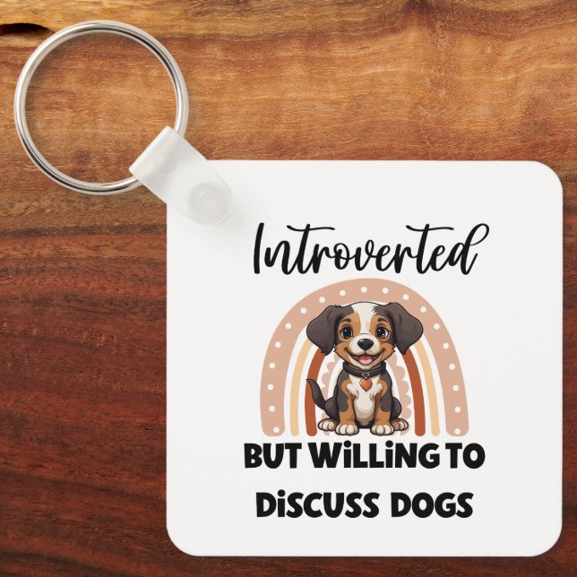Chaveiro "Introverted But Willing to Discuss Dogs" (Frente)