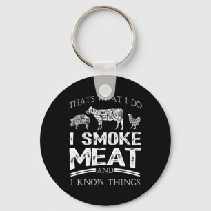 Chaveiro Isso É O Que Eu Faço Eu Fumo Carne Eu Sei Coisas E