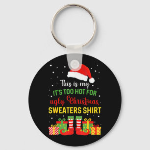 Chaveiro Isto é Quente Demais para Camisas de Natal Feias d