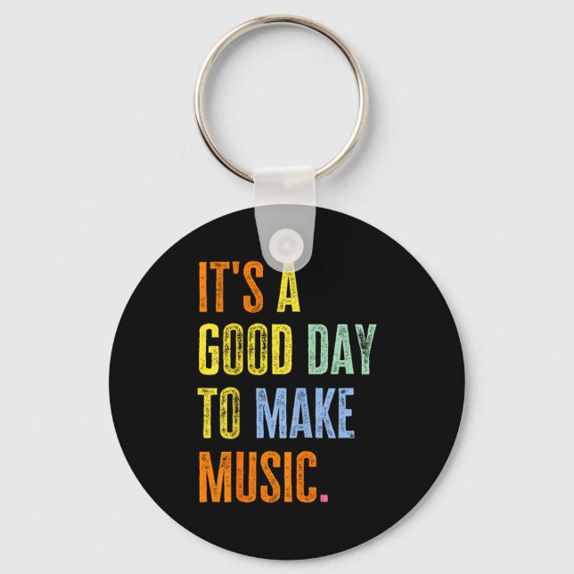 Chaveiro It's A Good Day To Make Music Funny Music Lover Te (Frente)
