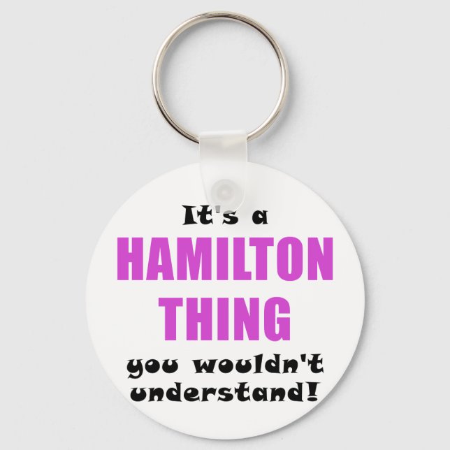 Chaveiro Its a Hamilton Thing You Wouldnt Understand (Frente)