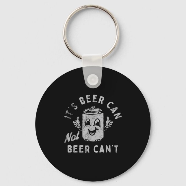 Chaveiro It's Beer Can Not Beer Can't  (Frente)