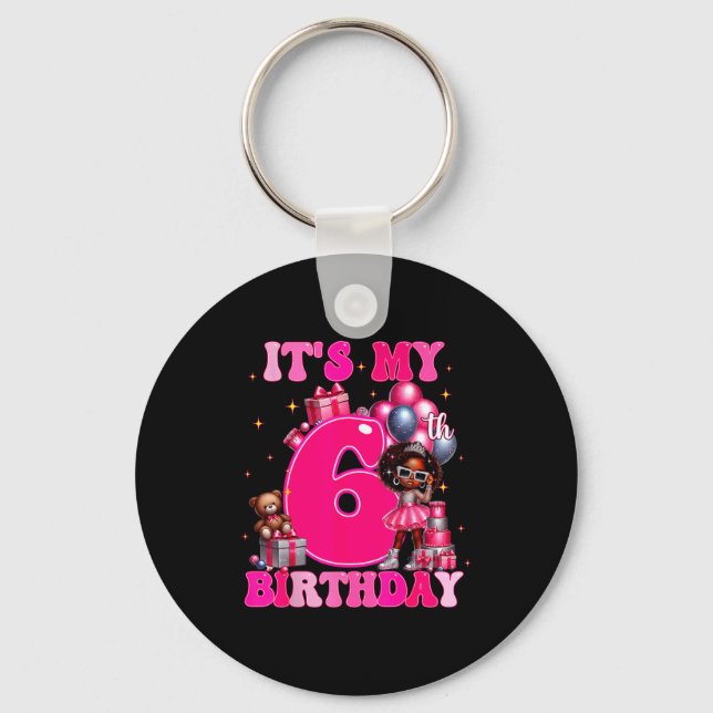 Chaveiro It's My 6th Birthday Black Girl 6 Year Old Melanin (Frente)