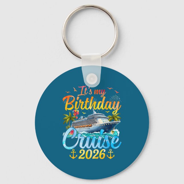 Chaveiro It's My Birthday Cruise 2026 Party Cruise Birthday (Frente)