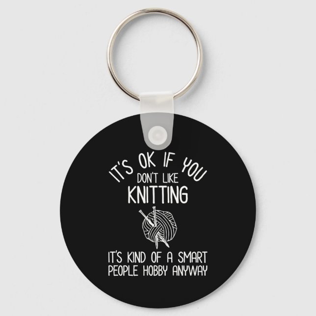 Chaveiro It's OK If You Don't Like Knitting (Frente)