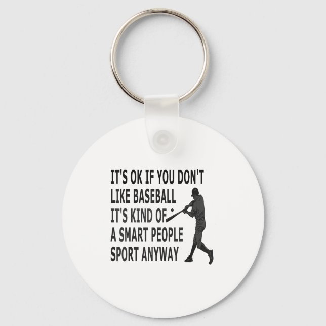 Chaveiro It't Ok If You Don't Like Baseball Funny Baseball  (Frente)