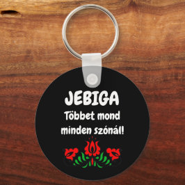 Chaveiro JEBIGA Többet mond minden szónál!