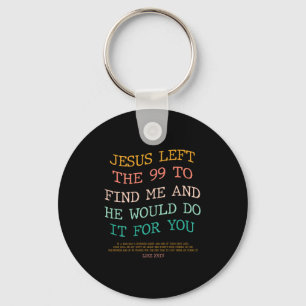 Chaveiro Jesus Deixou As 99 Para Me Encontrar & Ele Faria I