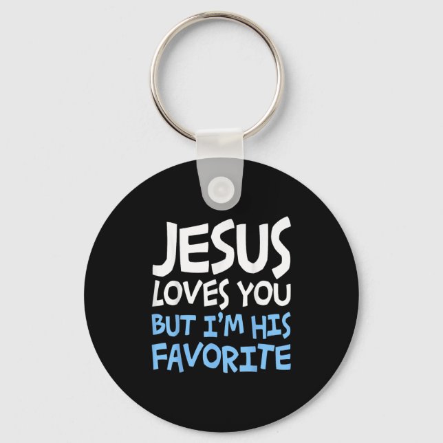 Chaveiro Jesus Loves You But I'm His Favorite Religion Shir (Frente)