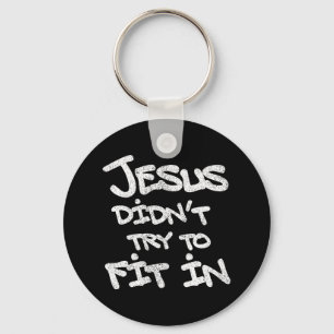 Chaveiro Jesus não tentou se encaixar - estilo grunge desga