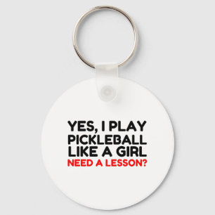 Chaveiro Jogar Pickleball Como Uma Menina Precisa De Liçã