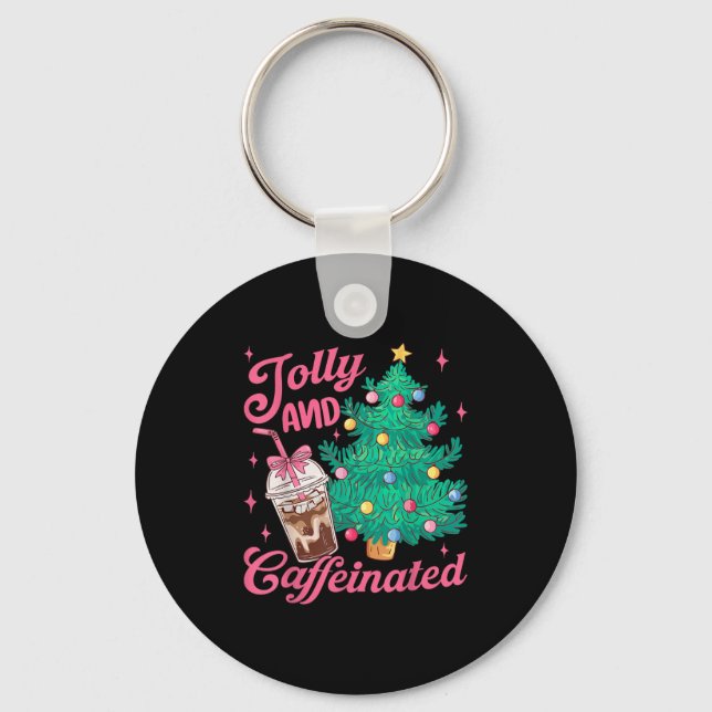 Chaveiro Jolly And Caffeinated Tis The Season Coffee Lover  (Frente)
