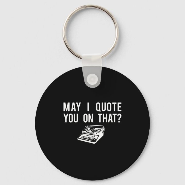 Chaveiro Journalis, Quote You Rerter Journalism Tee Gift  (Frente)