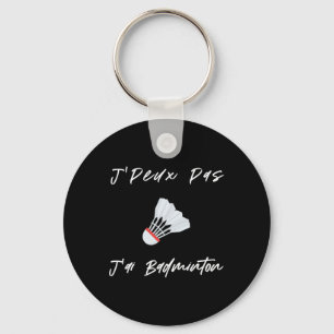 Chaveiro J'peux Pas J'ai Dminton Gift Men Women Kids Son Da