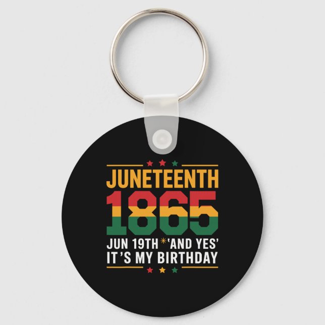 Chaveiro Juneteenth 1865 Afro-Americano E Sim É Meu Anivers (Frente)