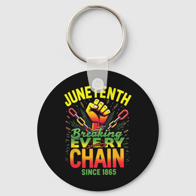 Chaveiro Juneteenth quebrando todas as correntes desde 1865 (Frente)