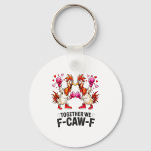 Chaveiro Juntos Nós F-caw-f Meme de Galinha Engraçado do Di