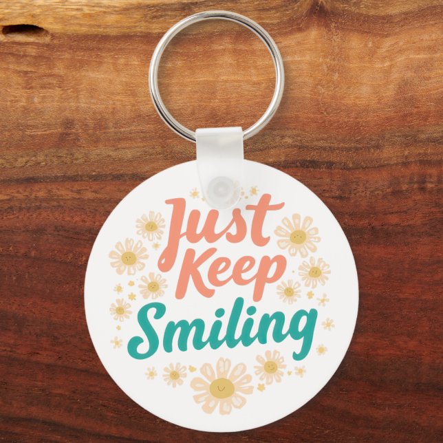 Chaveiro "Just Keep Smiling" with Cheerful Daisies (Frente)