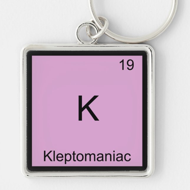 Chaveiro K - Cleptomaníaco Símbolo de Elemento de Química D (Frente)