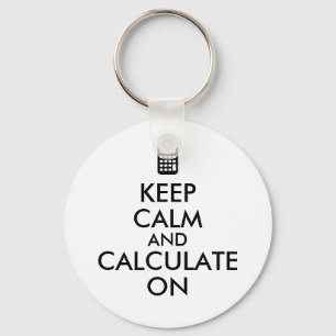 Chaveiro Keep Calm and Calculate On Calculator Custom