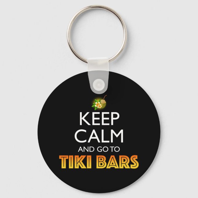 Chaveiro Keep Calm And Go To Tiki Bars (Frente)