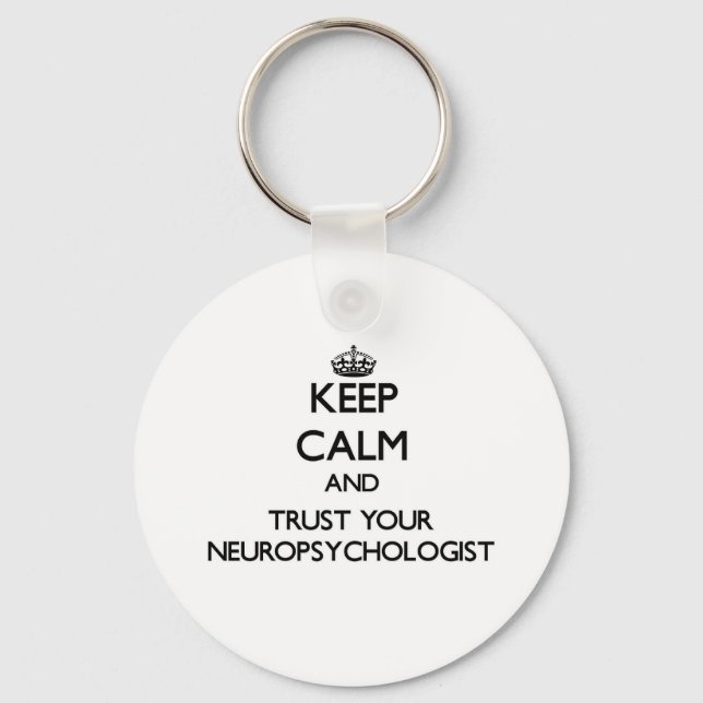 Chaveiro Keep Calm and Trust Your Neuropsychologist (Frente)