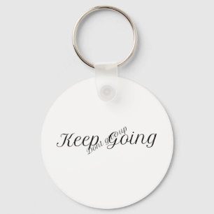 Chaveiro Keep going, dont give up- motivational