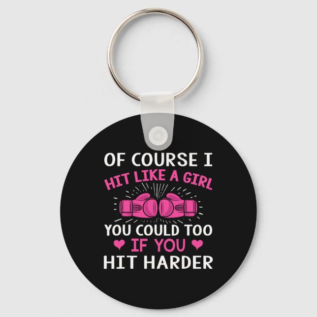 Chaveiro Kickboxing Boxing Cl Saying Of Course I Hit Like A (Frente)