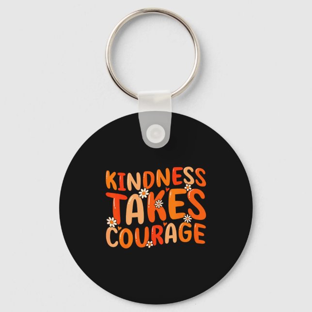 Chaveiro Kindness Takes Courage Orange Unity Day Anti Bully (Frente)