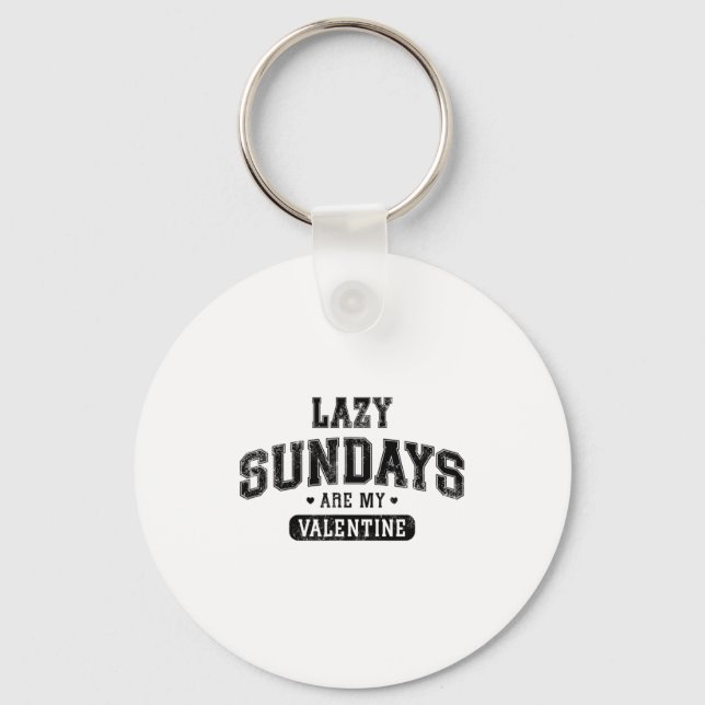 Chaveiro Lazy Sundays Are My Valentine Funny Relaxation Hu  (Frente)