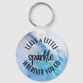 Chaveiro 'Leave a Little Sparkle Wherever You Go' Quote