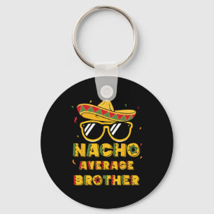 Chaveiro Legal Cinco De Mayo Nacho Médio Irmão Mexicano S