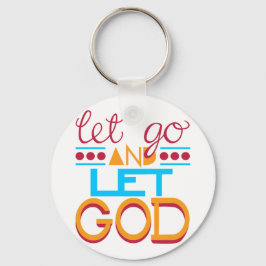 Chaveiro Let Go and Let GOD (Tipografia original)