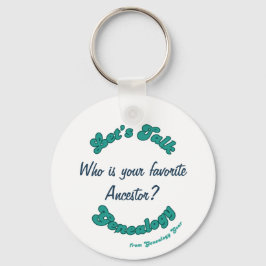 Chaveiro Let’s Talk Genealogy: Favorite Ancestor