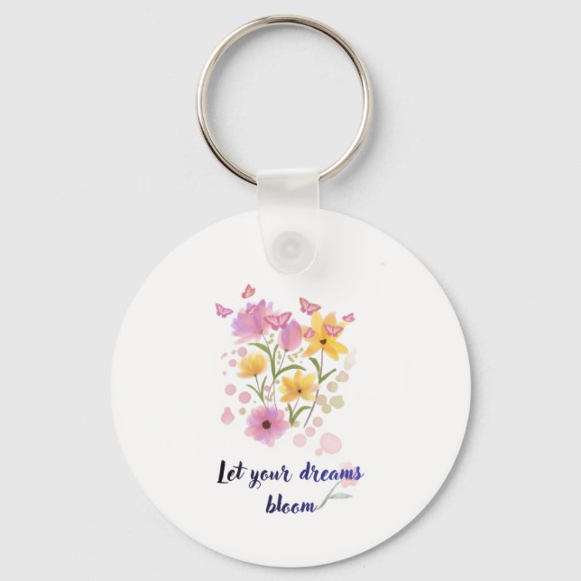 Chaveiro Let Your Dreams Bloom Floral Motivational keychain (Frente)