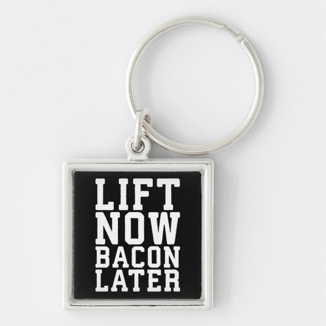 Chaveiro Levante Agora, Bacon Mais Tarde - Engraçado (Frente)