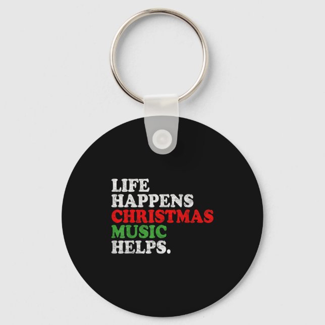 Chaveiro Life Happens Music Helps Funny Christmas Funny Men (Frente)