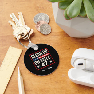 Chaveiro Limpeza No Aisle 47 Anti-Trump Engraçado Político