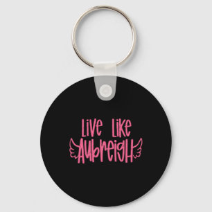 Chaveiro Live Like Aubreigh Sticker