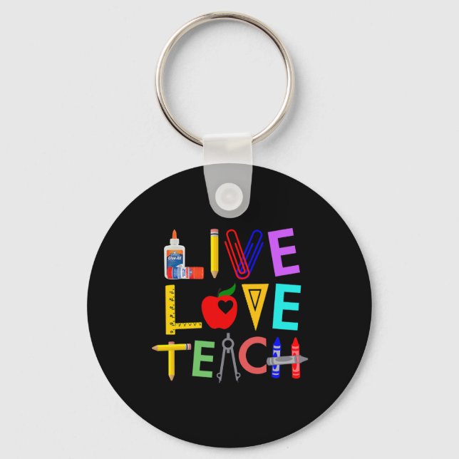 Chaveiro Live Love Teach Fun Teacher Perfect Ck To School  (Frente)
