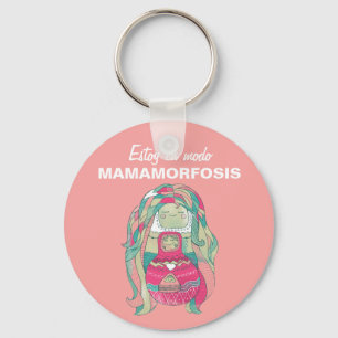 Chaveiro Llavero 5cm Estoy en modo Mamamorfosis