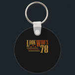 Chaveiro Look Whos 78 Years Old Funny 78th Birthday Gift<br><div class="desc">This 78th birthday design in a vintage look makes a great gift for anyone who turns 78. The perfect 78 years old gift idea for the next birthday party. Look Who's 78 Birthday Costume Gift Idea.</div>