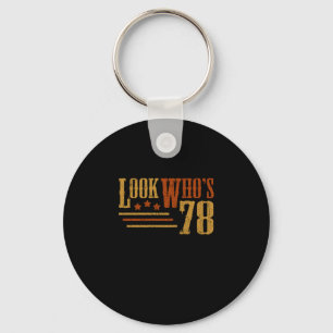 Chaveiro Look Whos 78 Years Old Funny 78th Birthday Gift