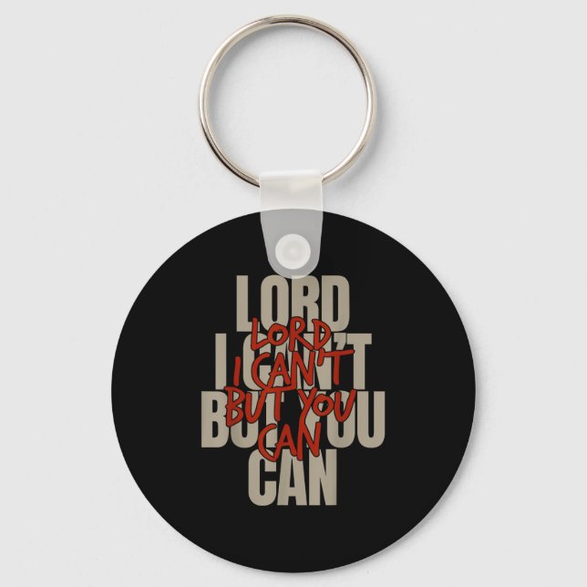 Chaveiro Lord I Can’t But You Can  (Frente)